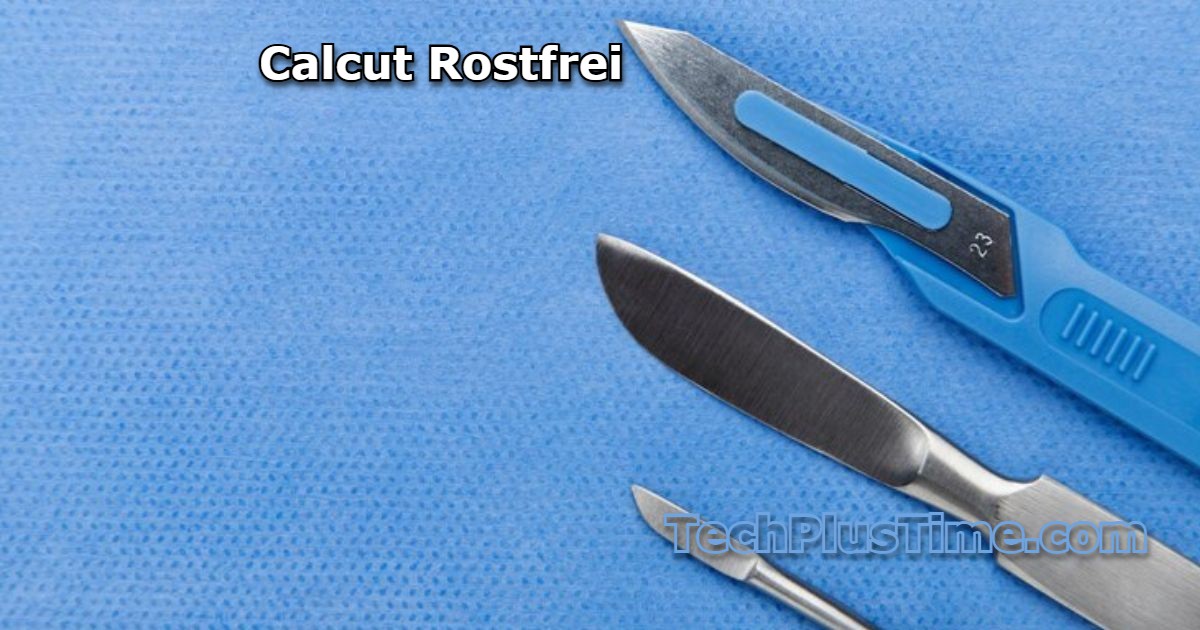 Calcut Rostfrei